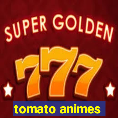 tomato animes